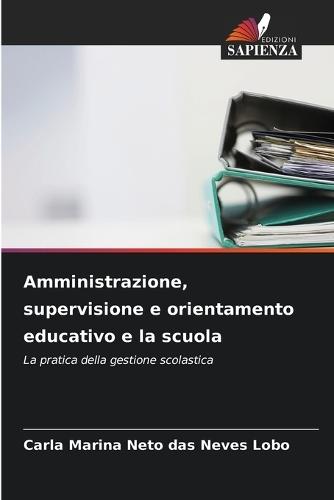 Amministrazione, supervisione e orientamento educativo e la scuola