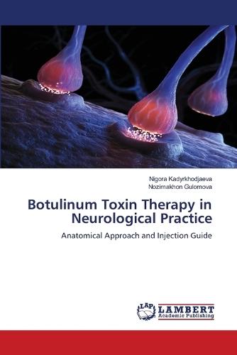 Botulinum Toxin Therapy in Neurological Practice