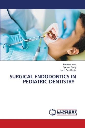 Surgical Endodontics in Pediatric Dentistry