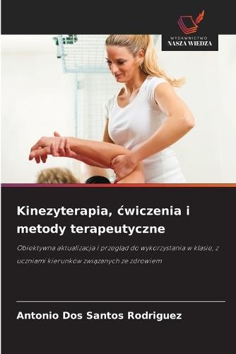Kinezyterapia, cwiczenia i metody terapeutyczne