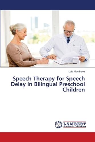 Speech Therapy for Speech Delay in Bilingual Preschool Children