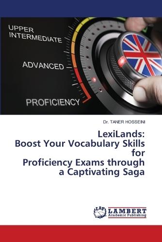 LexiLands: Boost Your Vocabulary Skills for Proficiency Exams through a Captivating Saga