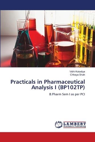 Practicals in Pharmaceutical Analysis I (BP102TP)