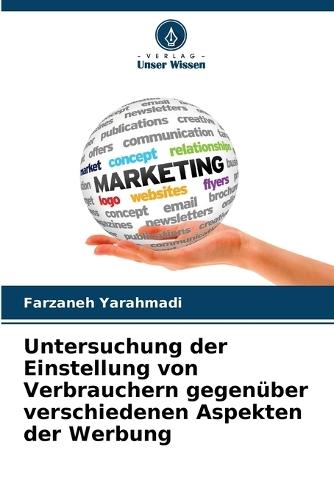 Untersuchung der Einstellung von Verbrauchern gegenüber verschiedenen Aspekten der Werbung