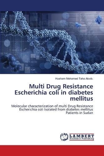 Multi Drug Resistance Escherichia coli in diabetes mellitus
