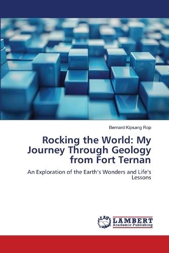 Rocking the World: My Journey Through Geology from Fort Ternan