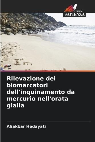 Rilevazione dei biomarcatori dell'inquinamento da mercurio nell'orata gialla