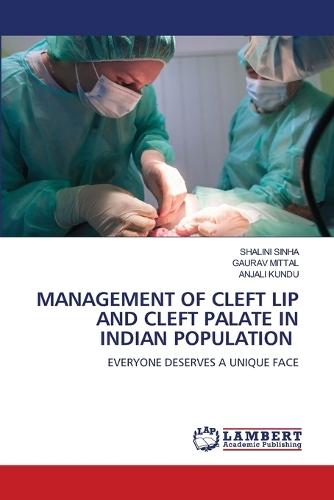 Management of Cleft Lip and Cleft Palate in Indian Population