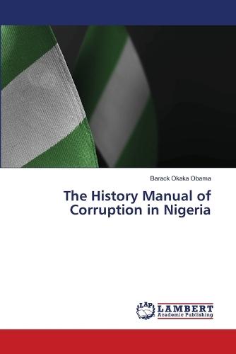 The History Manual of Corruption in Nigeria
