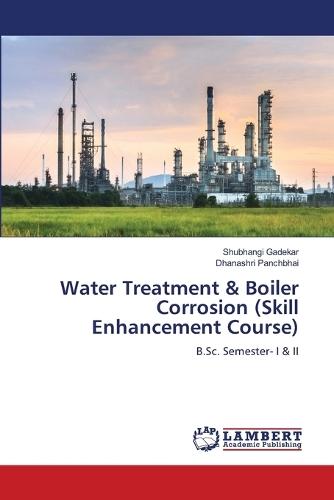 Water Treatment & Boiler Corrosion (Skill Enhancement Course)
