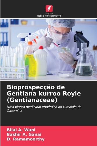 Bioprospecção de Gentiana kurroo Royle (Gentianaceae)