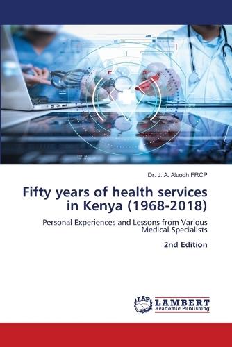Fifty years of health services in Kenya (1968-2018)