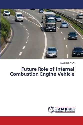 Future Role of Internal Combustion Engine Vehicle