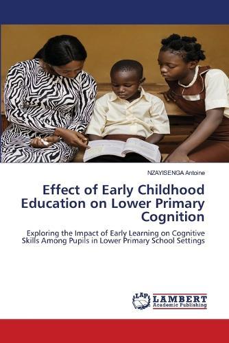 Effect of Early Childhood Education on Lower Primary Cognition
