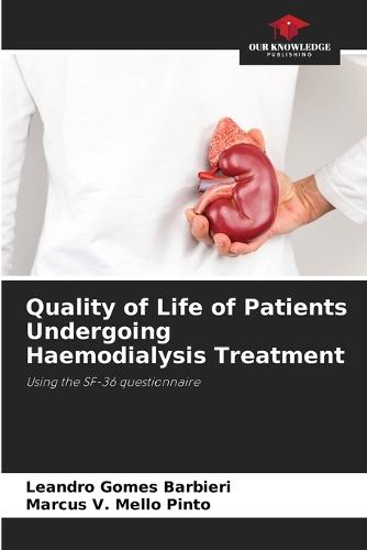 Quality of Life of Patients Undergoing Haemodialysis Treatment