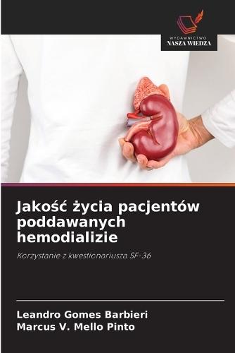 Jakośc życia pacjentów poddawanych hemodializie