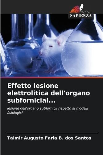 Effetto lesione elettrolitica dell'organo subfornicial...