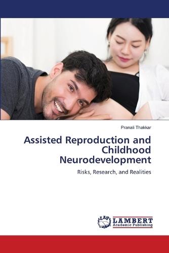 Assisted Reproduction and Childhood Neurodevelopment