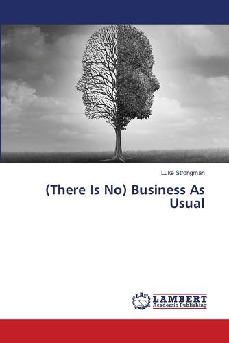 (There Is No) Business As Usual