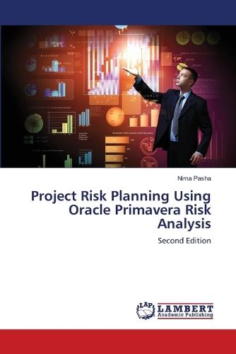 Project Risk Planning Using Oracle Primavera Risk Analysis