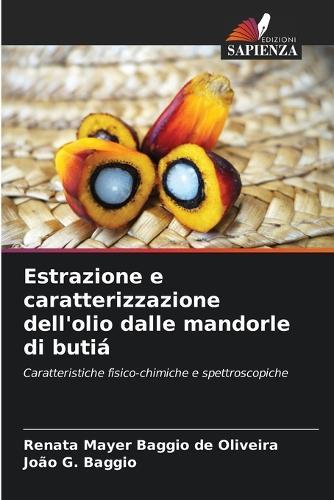 Estrazione e caratterizzazione dell'olio dalle mandorle di butiá