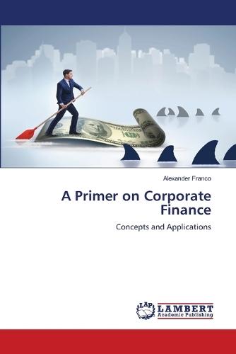 A Primer on Corporate Finance