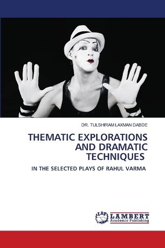 Thematic Explorations and Dramatic Techniques