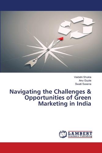 Navigating the Challenges & Opportunities of Green Marketing in India