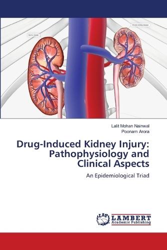 Drug-Induced Kidney Injury: Pathophysiology and Clinical Aspects