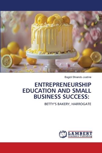 Entrepreneurship Education and Small Business Success