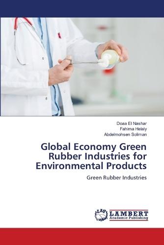 Global Economy Green Rubber Industries for Environmental Products