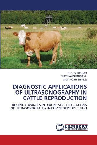 Diagnostic Applications of Ultrasonography in Cattle Reproduction