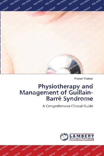 Physiotherapy and Management of Guillain-Barré Syndrome