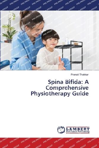 Spina Bifida: A Comprehensive Physiotherapy Guide