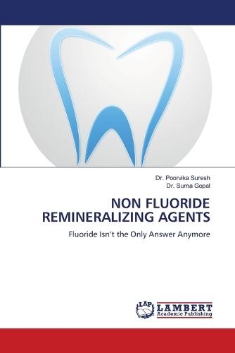 Non Fluoride Remineralizing Agents
