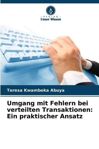 Umgang mit Fehlern bei verteilten Transaktionen: Ein praktischer Ansatz