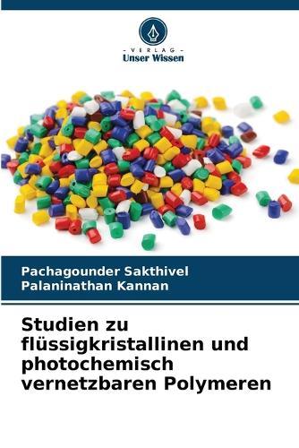 Studien zu flüssigkristallinen und photochemisch vernetzbaren Polymeren