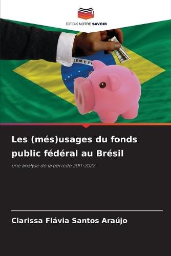 Les (més)usages du fonds public fédéral au Brésil
