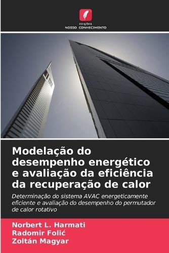 Modelação do desempenho energético e avaliação da eficiência da recuperação de calor