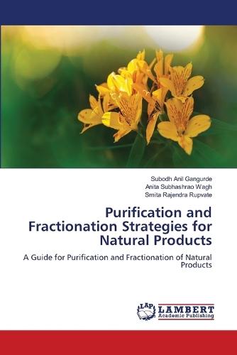 Purification and Fractionation Strategies for Natural Products