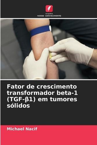 Fator de crescimento transformador beta-1 (TGF-β1) em tumores sólidos