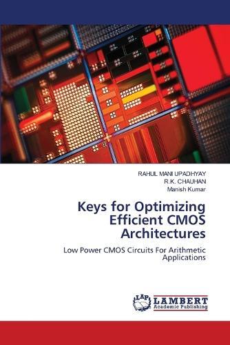 Keys for Optimizing Efficient CMOS Architectures