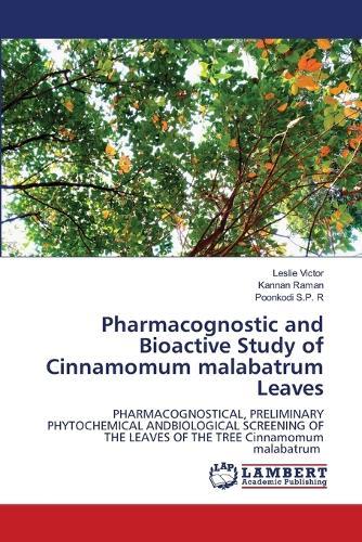 Pharmacognostic and Bioactive Study of Cinnamomum malabatrum Leaves