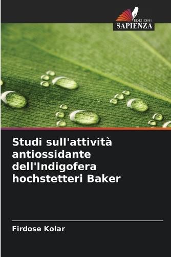 Studi sull'attività antiossidante dell'Indigofera hochstetteri Baker