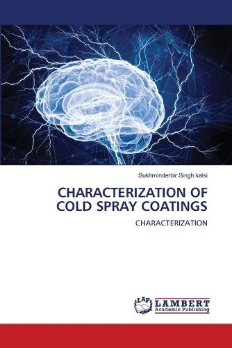 Characterization of Cold Spray Coatings