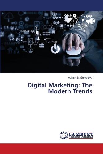 Digital Marketing: The Modern Trends