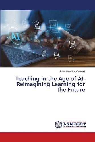 Teaching in the Age of AI: Reimagining Learning for the Future