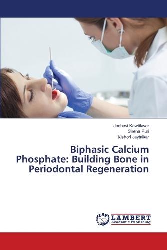 Biphasic Calcium Phosphate: Building Bone in Periodontal Regeneration