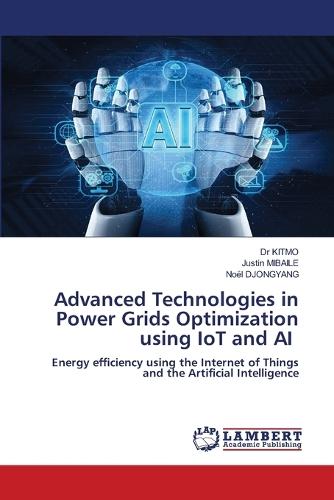 Advanced Technologies in Power Grids Optimization using IoT and AI
