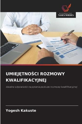 UmiejĘtnoŚci Rozmowy Kwalifikacyjnej